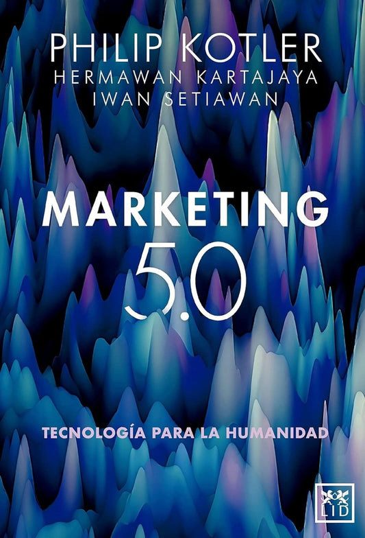 Marketing 5.0 | Hermawan Kartajaya Iwan Setiawan Philip Kotler