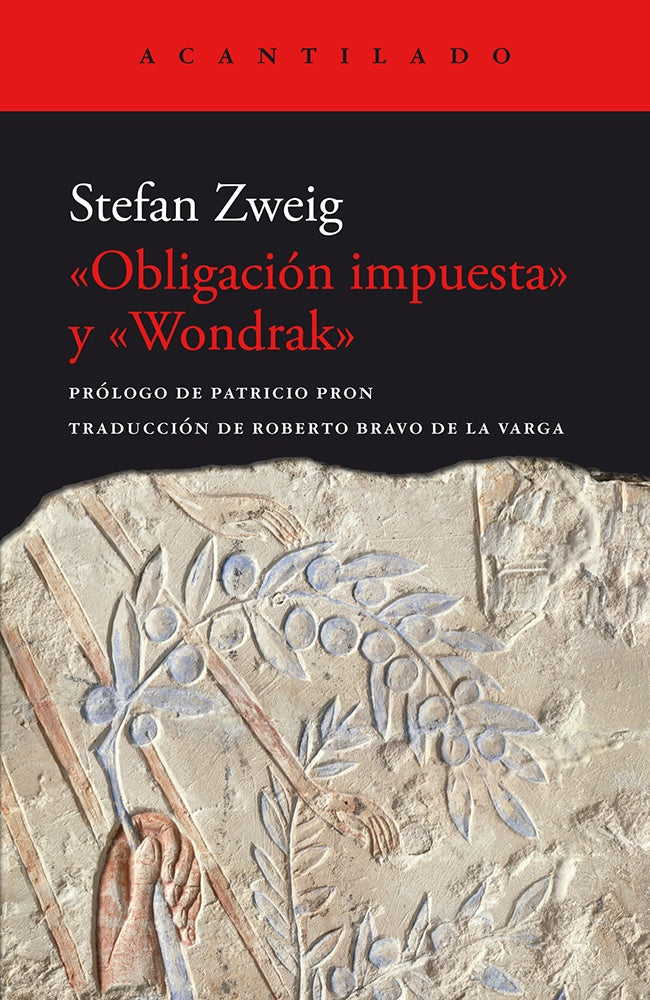 «OBLIGACIÓN IMPUESTA» Y «WONDRAK» | Stefan Zweig