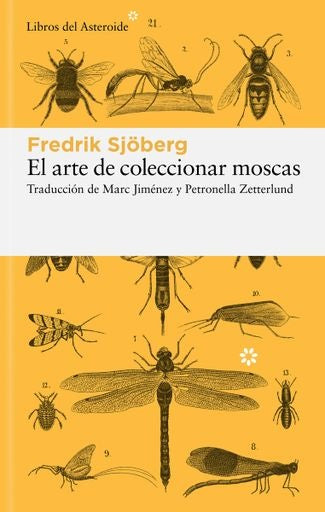 EL ARTE DE COLECCIONAR MOSCAS | FREDRIK SJÖBERG