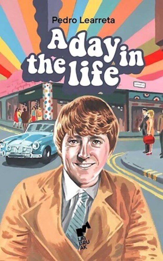A DAY IN THE LIFE | PEDRO LEARRETA OLARRA