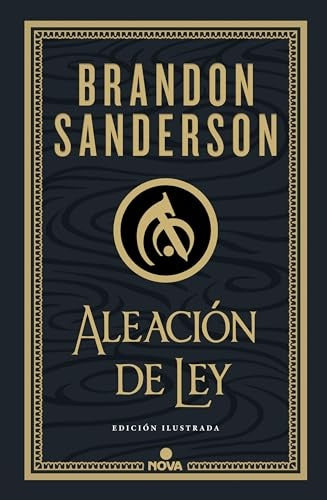 ALEACION DE LEY (WAX & WAYNE ILU 1) | Brandon Sanderson