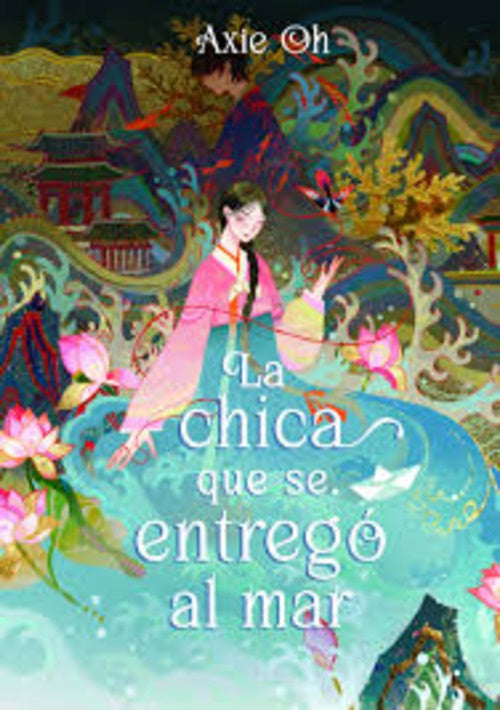 LA CHICA QUE SE ENTREGÓ AL MAR | Axie Oh