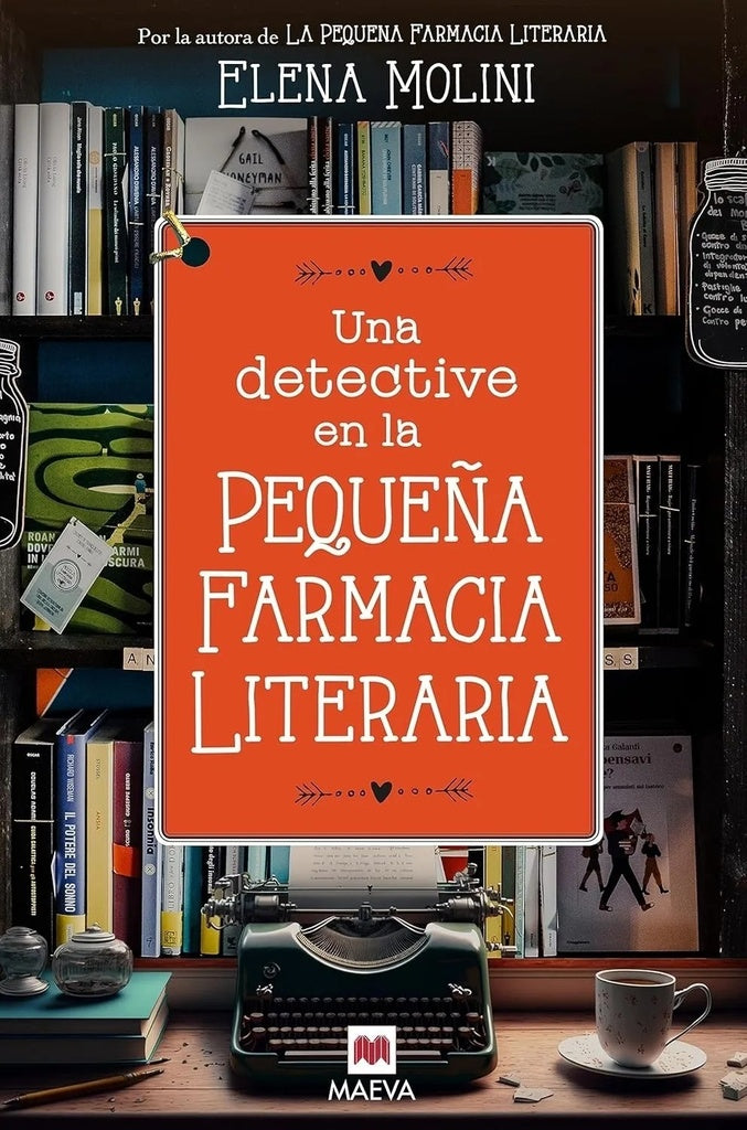 UNA DETECTIVE EN LA PEQUEÑA FARMACIA LITERARIA | Elena Molini