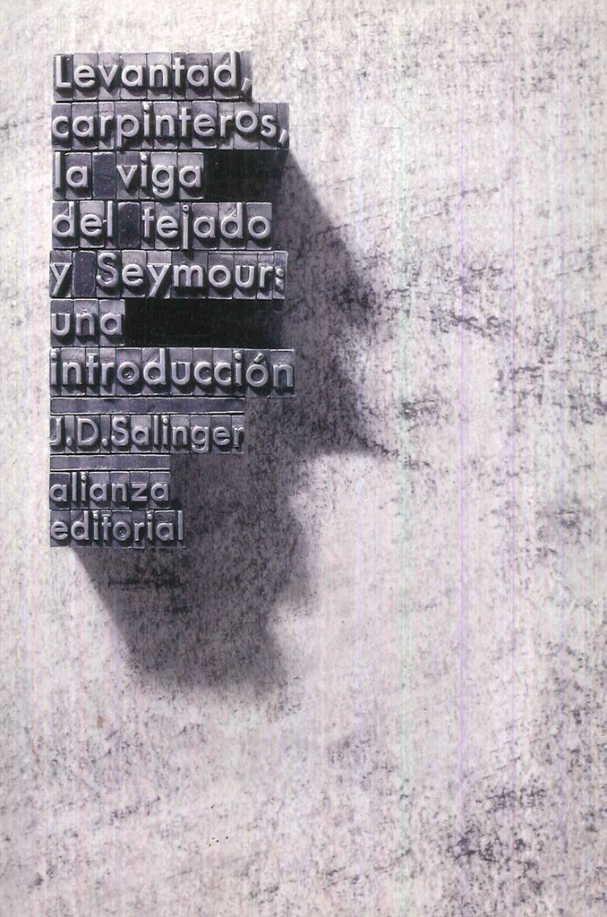 LEVANTAD, CARPINTEROS, LA VIGA DEL TEJADO Y SEYMOUR | J. D. SALINGER