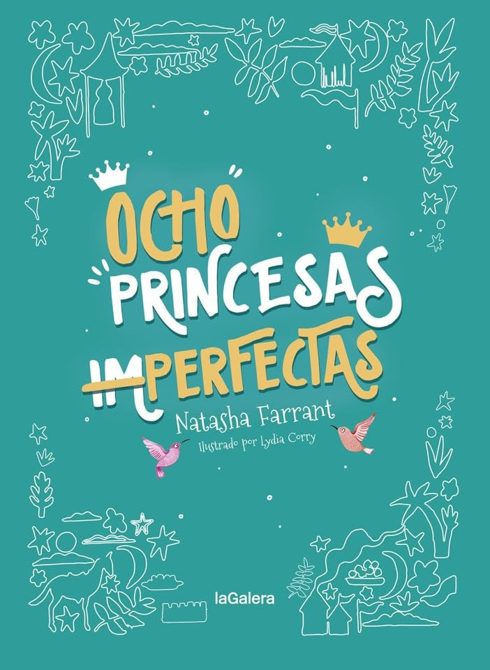 OCHO PRINCESAS IMPERFECTAS | Natasha Farrant ; Lydia Corry