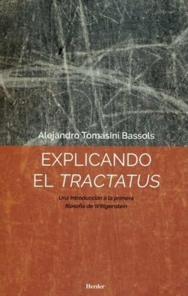 EXPLICANDO EL TRACTATUS | ALEJANDRO TOMASINO BRASSOLS