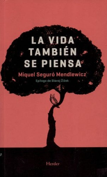 VIDA TAMBIEN SE PIENSA, LA | MIQUEL SEGURO