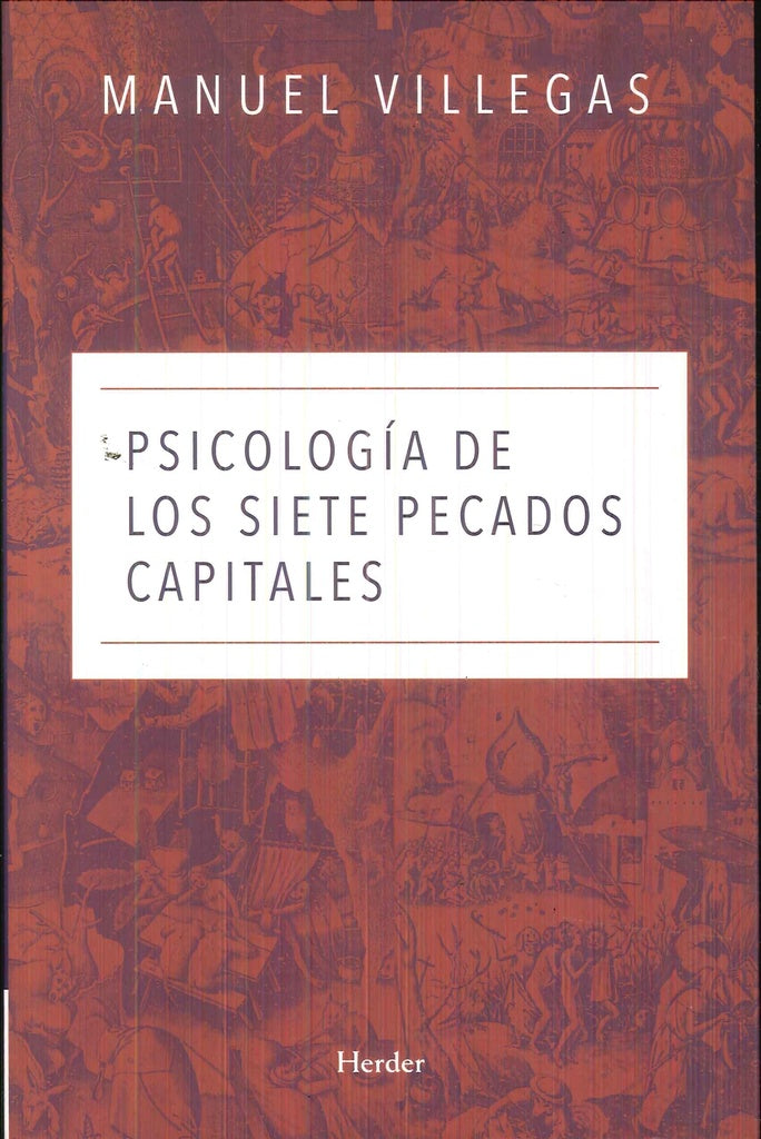 PSICOLOGIA DE LOS SIETE PECADOS CAPITALES | MANUEL VILLEGAS BESORA