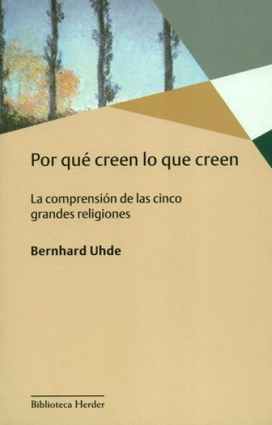 POR QUE CREEN LO QUE CREEN | UHDE BERNARD