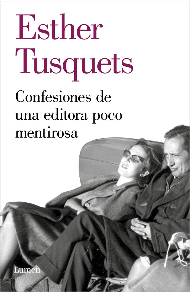CONFESIONES DE UNA EDITORA POCO MENTIROS | ESTHER TUSQUETS