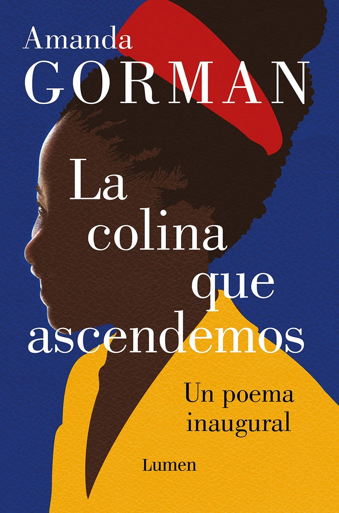 COLINA QUE ASCENDEMOS, LA | AMANDA GORMAN