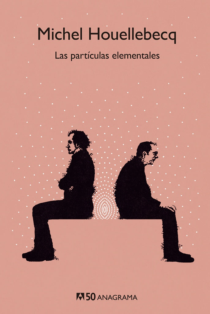 LAS PARTICULAS ELEMENTALES | HOUELLEBECQ MICHEL