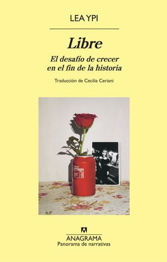 Libre; El desafío de crecer en el fin de la historia | Lea Ypi