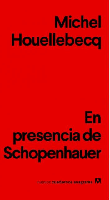 En presencia de Schopenhauer | HOUELLEBECQ MICHEL