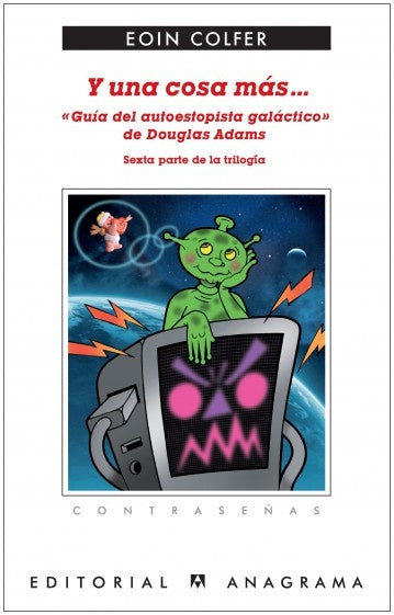 Libro: portada con alien verde y robot; título 'Y una cosa más...' y autor Eoin Colfer.