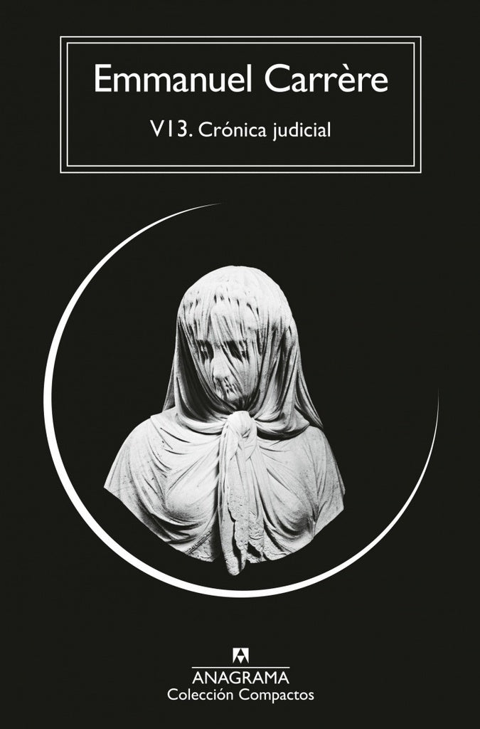 V13; Crónica judicial | Emmanuel Carrére