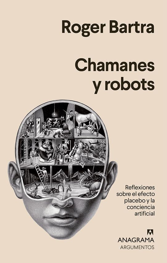 CHAMANES Y ROBOTS | Roger Bartra