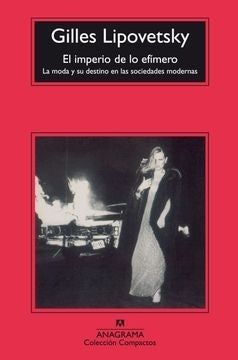 EL IMPERIO DE LO EFIMERO | LIPOVETSKY GILLES