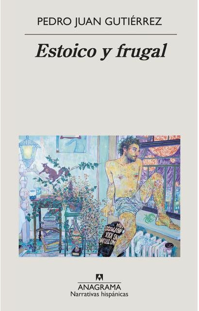 ESTOICO Y FRUGAL | GUTIÉRREZ PEDRO JUAN