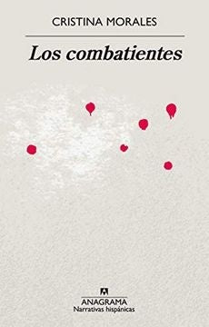 COMBATIENTES, LOS | Cristina Morales