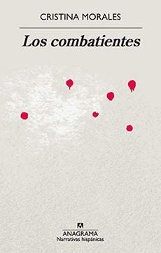 COMBATIENTES, LOS | Cristina Morales