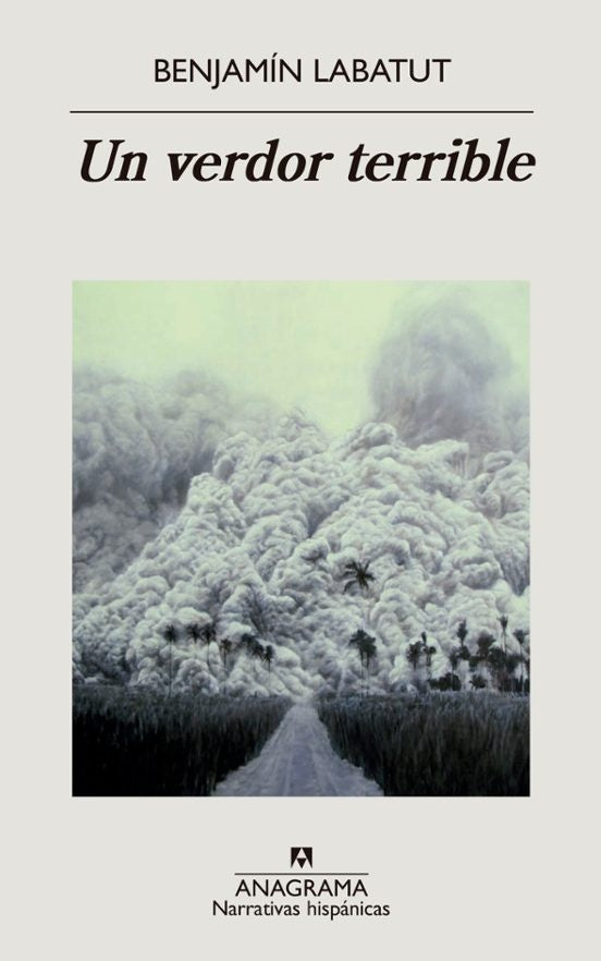 Un Verdor Terrible | Benjamin Labatut