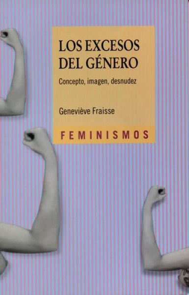 LOS EXCESOS DEL GENERO | GENEVIEVE FRAISSE