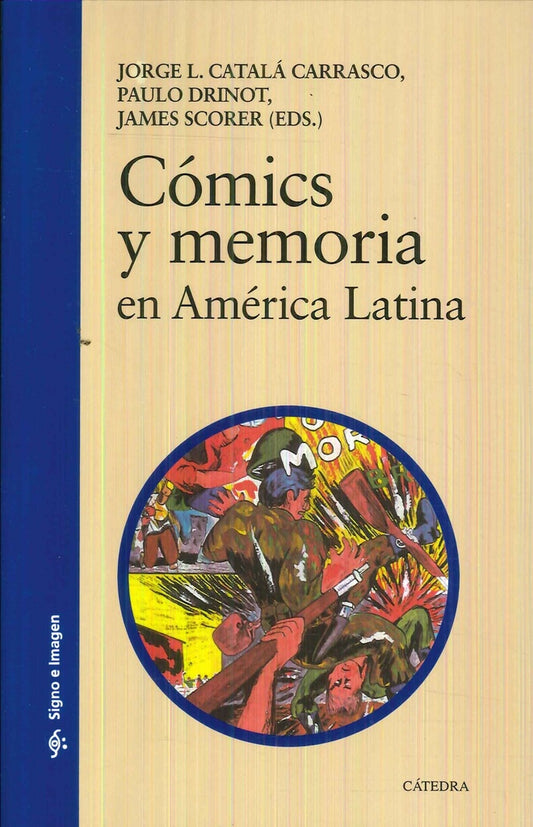 COMICS Y MEMORIA EN AMERICA LATINA | JORGE; DRINOT PAULO; SCORER JAMES CATALA CARRASC