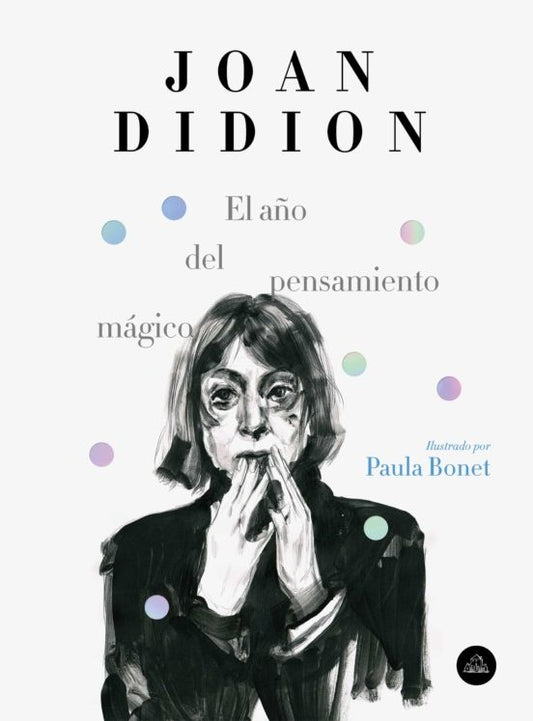 EL AÑO DEL PENSAMIENTO MAGICO (ILUSTRADO) | PAULA/DIDION JOAN BONET