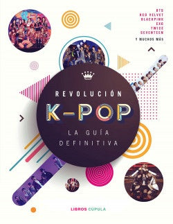REVOLUCION KPOP: LA GUIA DEFINITIVA | MALCOM CROFT