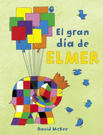GRAN DIA DE ELMER, EL | David Mckee