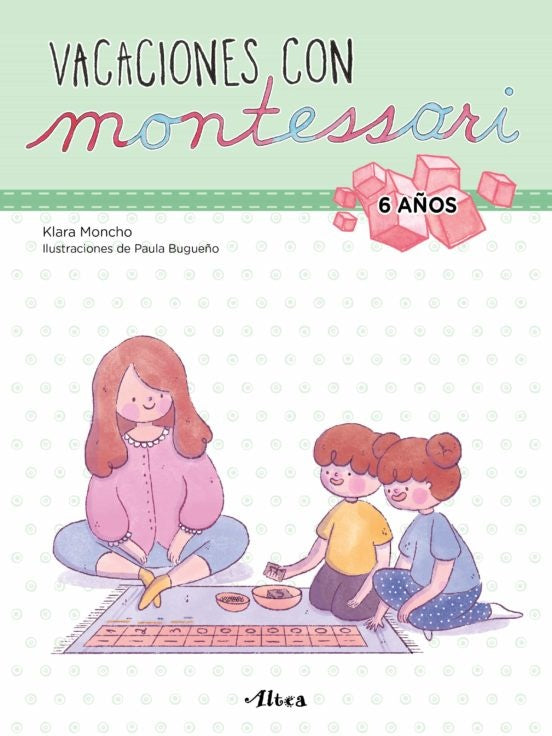 VACACIONES CON MONTESSORI 6 AÑOS | Klara/Bugueño Paula Moncho