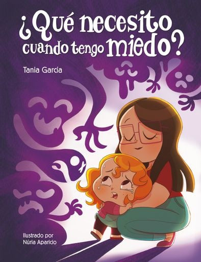 QUE NECESITO CUANDO TENGO MIEDO | TANIA GARCIA-CARO SANCHEZ