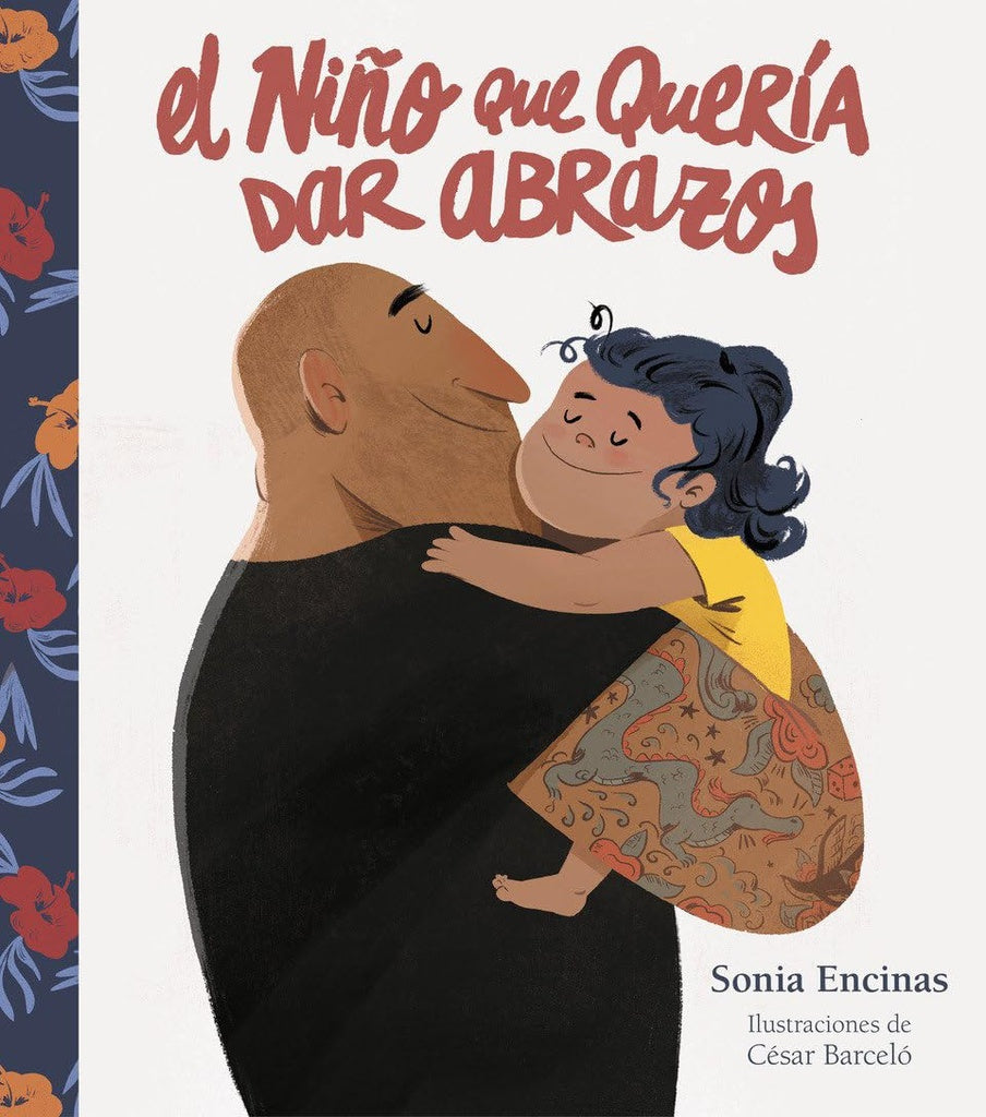 NIÑO QUE QUERIA DAR ABRAZOS, EL | Sonia/Barcelo Cesar Encinas