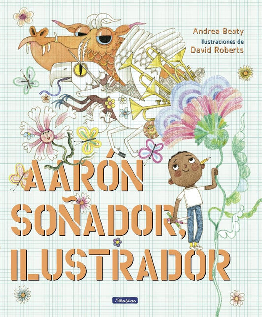 AARON SOÑADOR, ILUSTRADOR | Andrea/Roberts David Beaty