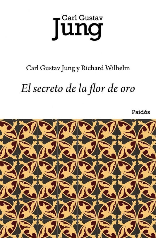 El secreto de la flor de oro | Carl G. Jung | Richard Wilhelm