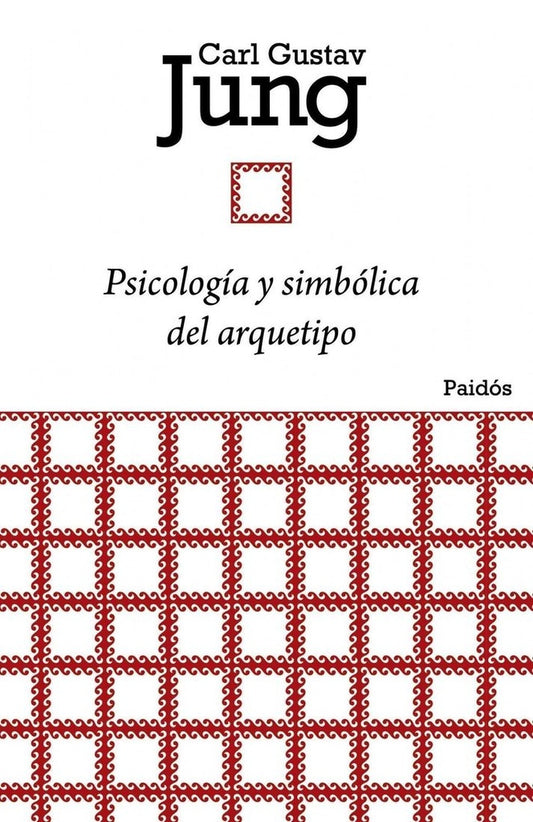 Psicología y simbólica del arquetipo | Carl G. Jung