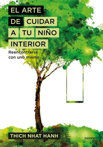 El arte de cuidar a tu niño interior | Thich Nhat Hanh