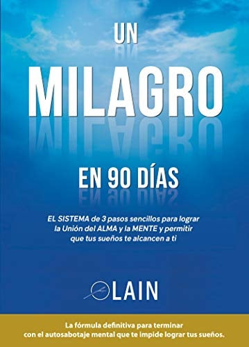 MILAGRO EN 90 DIAS, UN | LAIN GARCIA CALVO