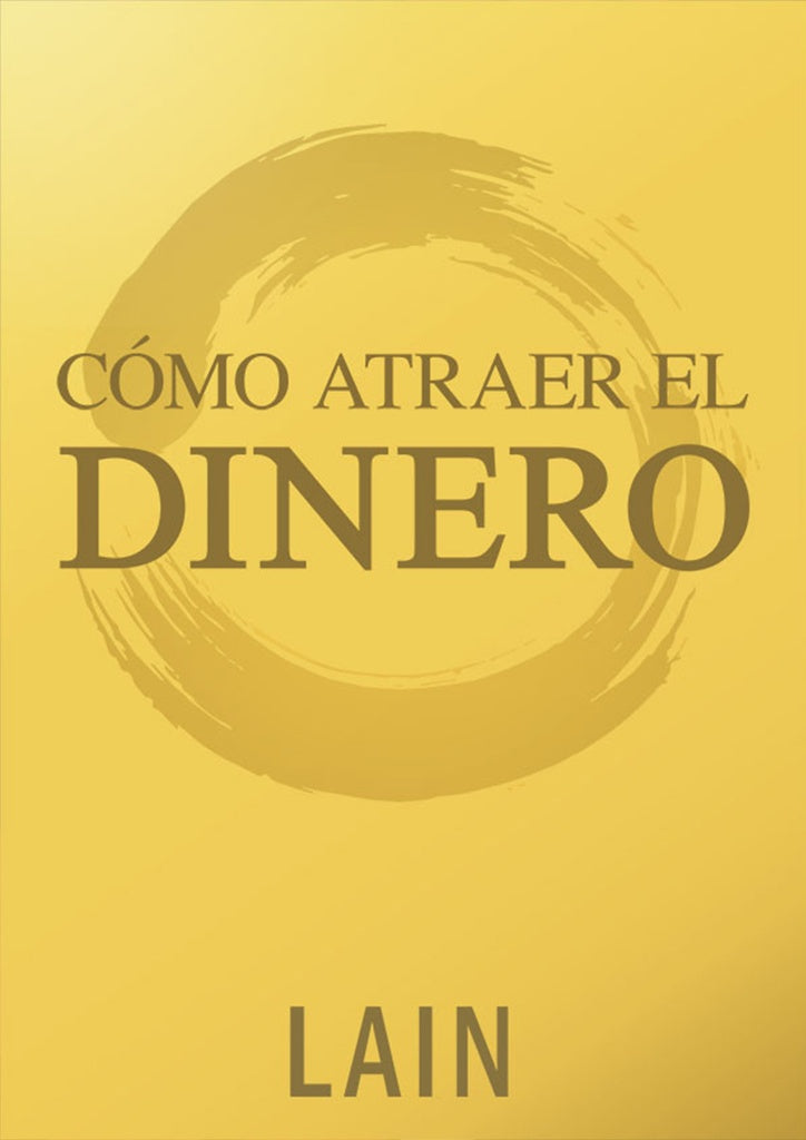 COMO ATRAER EL DINERO | LAIN GARCIA CALVO