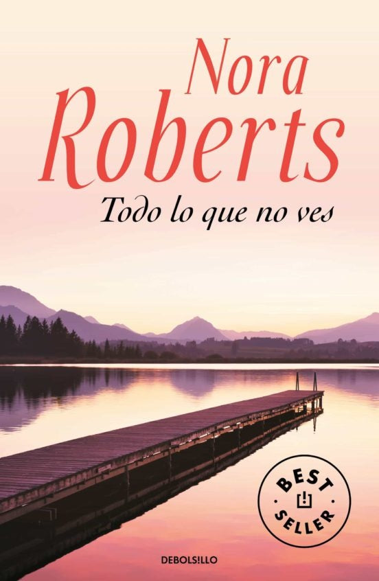 TODO LO QUE NO VES | Nora Roberts