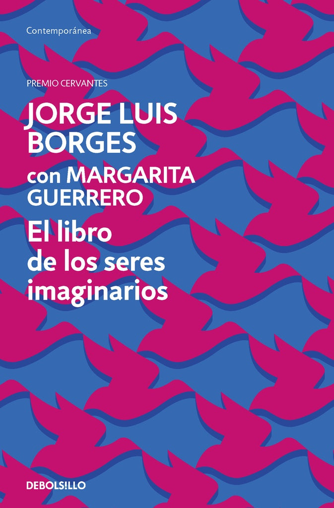 LIBRO DE LOS SERES IMAGINARIOS, EL | Jorge Luis Borges