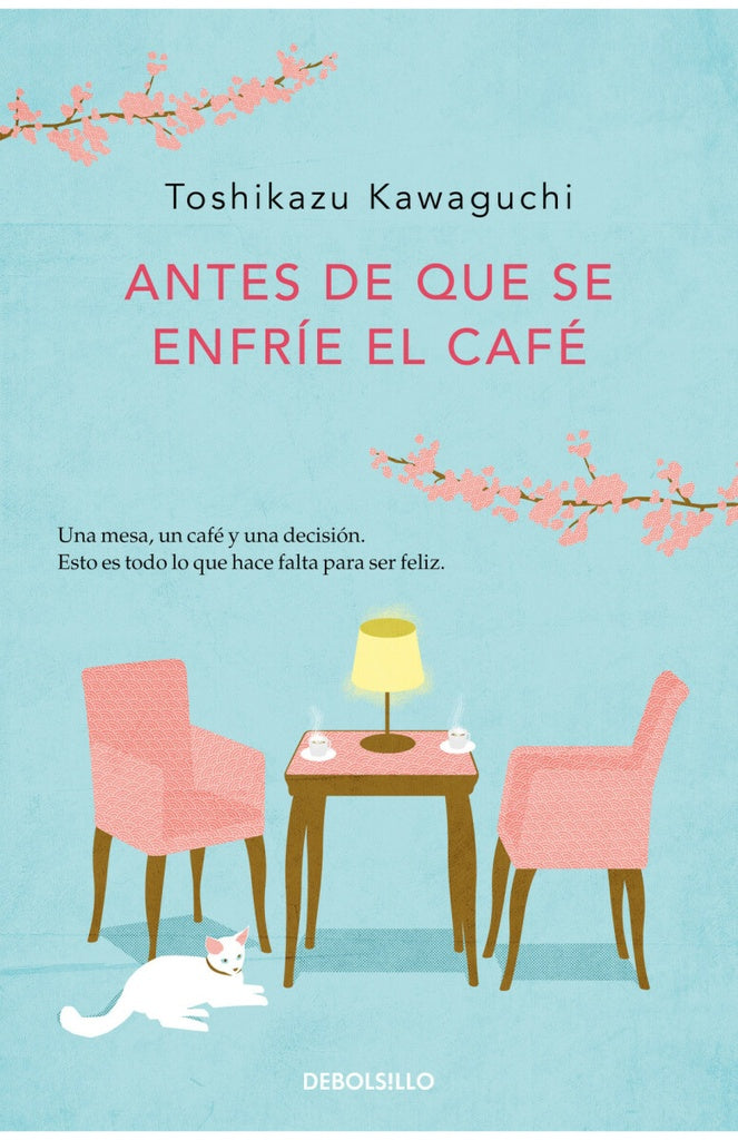 ANTES DE QUE SE ENFRIE EL CAFE (CAFE 1) | Toshikazu Kawaguchi