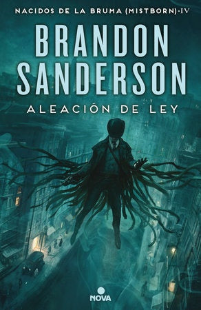 ALEACION DE LEY (MISTBORN 4) | BRANDON SANDERSON