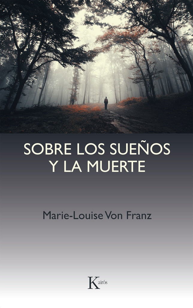 SOBRE LOS SUEÑOS Y LA MUERTE | MARIE-LOUISE VON FRANZ