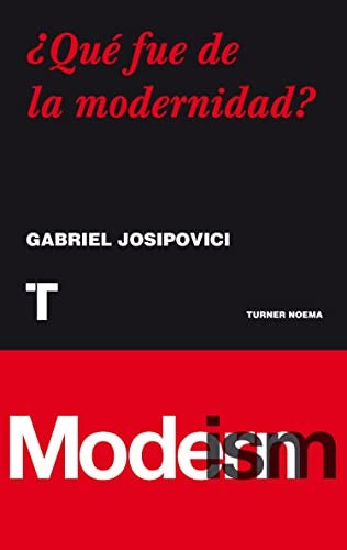 QUE FUE DE LA MODERNIDAD? | GABRIEL JOSIPOVICI