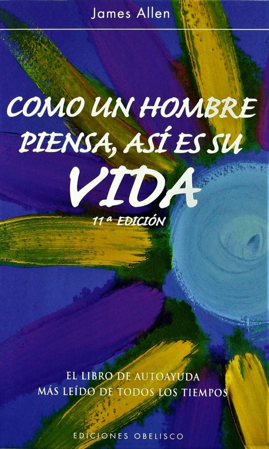 COMO UN HOMBRE PIENSA, ASI ES SU VIDA | James Allen