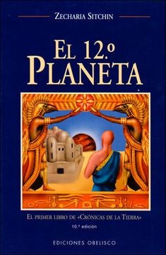EL DUODECIMO PLANETA | ZECHARIA SITCHIN
