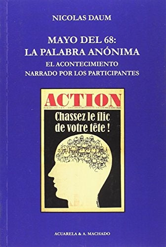 MAYO DEL 68: LA PALABRA ANONIMA | NICOLAS DAUM