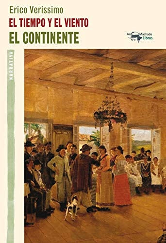 EL TIEMPO Y EL VIENTO-EL CONTINENTE | ERICO VERISSIMO